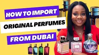 How to Import Perfumes From Dubai + Suppliers & Shipping Contacts for Your Business