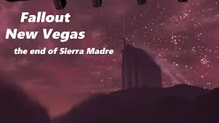Fallout New Vegas (the end of Sierra Madre!)