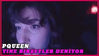 PQUEEN YİNE BİRŞEYLER DENİYOR