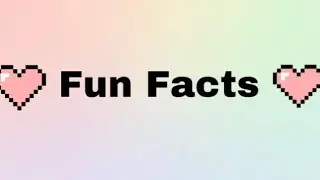 Fun facts