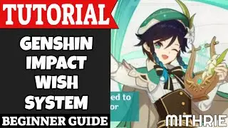 Genshin Impact Wish System Tutorial Guide (Beginner)