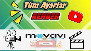 MOVAVI STUDIO Tüm Ayarlar / Rehber -Nasıl Video Edit Yapılır?