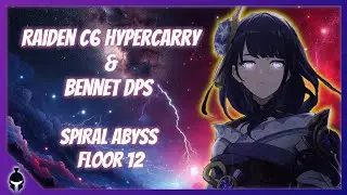 Raiden C6 Hypercarry & Bennet Dps | Spiral Abyss Floor 12 [Genshin Impact Ita 4.4]