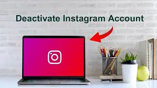 How to deactivate Instagram account | disable IG account | on PC