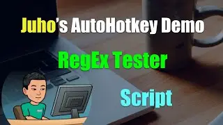 [Juho's AutoHotkey Script Demo #20] RegEx Tester