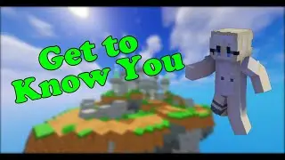 Get To Know You (Bedwars Montage)