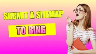 How to Submit Your WordPress Sitemap to Bing Webmaster Tools | Step-by-Step Tutorial