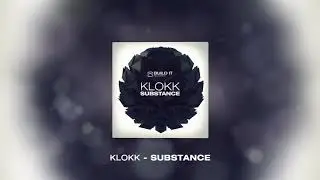 Klokk - Substance [Build It Records]