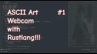 Aplikasi Webcam ASCII di Rust - Part 1