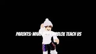 What Roblox Teaches Us Send This To Your Parents
