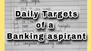 Daily targets of a Banking aspirant | Rrb clerk, rrb po, ibps clerk, ibps po and other exams |