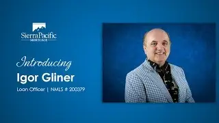 An introduction to Igor Gliner | NMLS ID# 200379