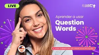 Aprenda de uma vez por todas as Question Words! | Teacher Lilian Bittencourt