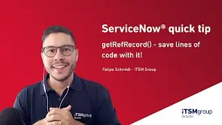 ServiceNow®️ quick tip: getRefRecord() – save lines of code with it!
