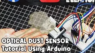 Particulate Matter 2.5 Sensor GP2Y1010AU Optical Dust Sensor Tutorial Using Arduino