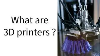 What is a 3D Printer ?
