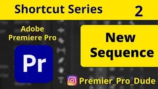 How to create a New Sequence in Adobe Premiere Pro 2020 | Premier Pro Dude