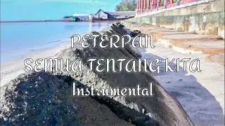 Peterpan - Semua tentang kita - instrumental