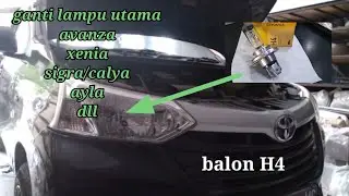 cara ganti balon lampu utama avanza/xenia/sigra dll.