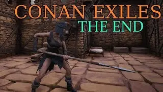 Conan Exiles - The End (Single Player)