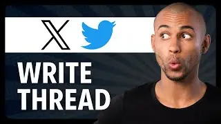 How to Write a Thread on X Twitter 2024 (in less than 2 Minutes)