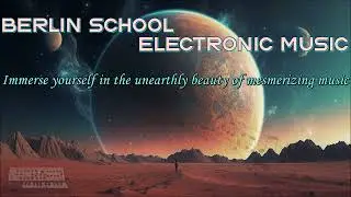 New Berlin School Electronic Music: Immerse yourself in the unearthly beauty of mesmerizing music HD