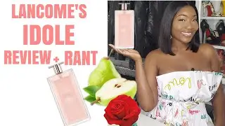 LANCOME'S IDOLE REVIEW + RANT: PERFUME COLLECTION