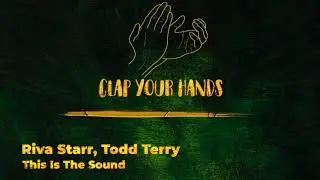 Riva Starr, Todd Terry - This Is The Sound