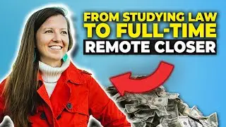 From Studying Law To Full Time Remote Closer - Remote Closing Academy Podcast Ep. 42