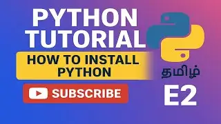 Python Tutorial - How to install Python in Tamil Easy to Understand 
