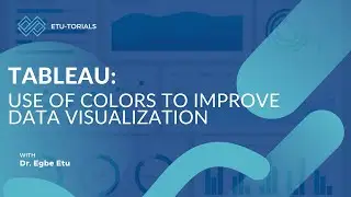 Tableau: Purposeful use of colors to improve your data visualization
