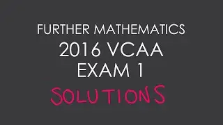 2016 VCAA Further Mathematics Exam 1