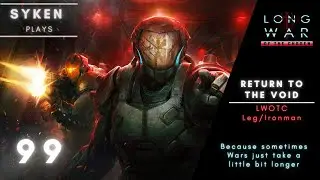 #99 Let's Get That Viper King - XCOM 2: Long War of the Chosen