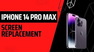 iPhone 14 Pro Max Screen Replacement