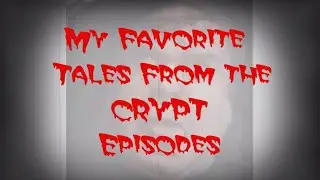My 3rd favorite tales from the crypt episodes: the switch