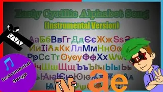 Early Cyrillic Alphabet Song (Instrumental Version)