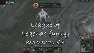 League of Legends bugs/glitches/funny moments #3