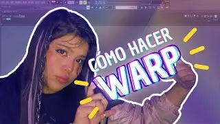 CÓMO HACER WARP [FÁCIL] | FL STUDIO 21