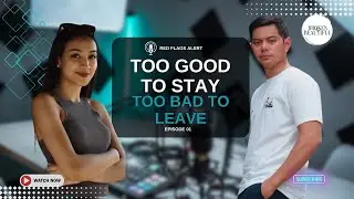 TOO GOOD TO LEAVE, TOO BAD TO STAY - Unraveling Relationship Myths, Realities & Red Flags!