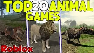 TOP 20 ROBLOX ANIMAL GAMES