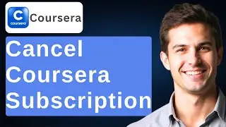 How To Cancel Coursera Subscription [2025 Guide]