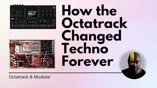 How the Octatrack Changed Techno Forever