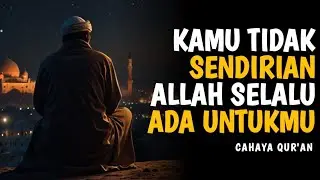 Ketika Kamu Merasa Putus Asa, Ingatlah Bahwa Allah Selalu Ada Untukmu