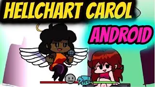 FRIDAY NIGHT FUNKIN MOD Hellchart Carol Android