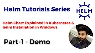 What is Helm in Kubernetes? Helm Charts in Full Course | Part-1