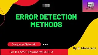 What are the types of errors detection methods in data transmission| Error detection methods 