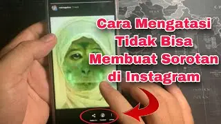 Kenapa Tidak Bisa Membuat Sorotan di IG ? Ini Cara Mengatasinya