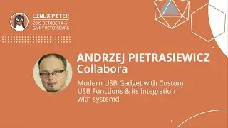 [ENG] Andrzej Pietrasiewicz (Collabora): Modern USB Gadget with Custom USB Functions / 