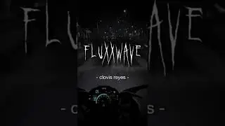 Clovis Reyes - Fluxxwave