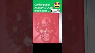 📘📘🔥 COMO grabar AGENDAS curpiel con laser DIODO y LASER GRBL parte 2